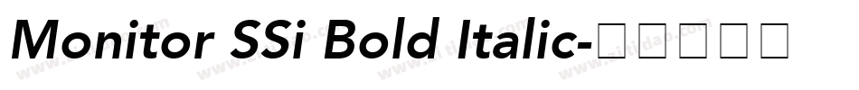 Monitor SSi Bold Italic字体转换